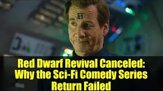 Red Dwarf Revival Canceled: Why the Sci-Fi Comedy Series Return Failed