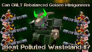 Can ONLY a Rebalanced Golden Minigunner Beat Polluted Wasteland II? | Roblox TDS