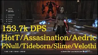153.7k DPS - HotT/Assasination/Aedric Spear || PNull/Tideborn/Slime/Velothi || U46