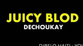 Juicy blod ( dechoukay ) raboday 2018