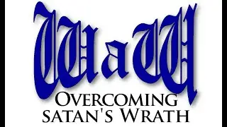 Overcoming Satan's Wrath