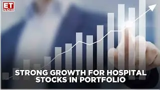 Editor&rsquo;s Take | Investors should include hospital stocks in the portfolio, says Nikunj Dalmia