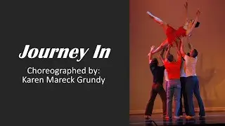 Journey In: Performed by Missouri Contemporary Ballet, Choreographed by Karen Mareck Grundy