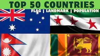 World Geography: Top 50 Countries by Population  | Flags and Landmarks (Part 2)
