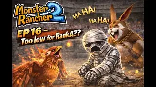 Monster Rancher 2 &ndash; EP 16 | Too low for Rank A?