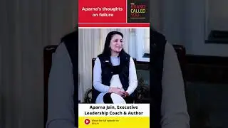 Learnings from Failures | Aparna Jain | Leadership Coach and Author