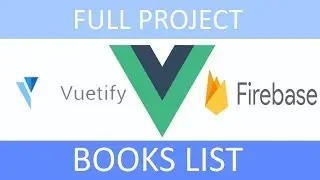 ПРОЕКТ Vue.js+Vuetify+Firebase (RU): #4 - Books List