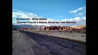 Evbointh - One Wish  (Daniel Kandi & Mark Andrez 1st Remix)