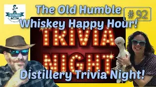 Bar Trivia Game Night | Old Humble Whiskey Happy Hour | Episode 92