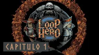 Loop Hero | Muy buen juego RPG de runs aleatorias con cartitas y mejoras |Cap 1