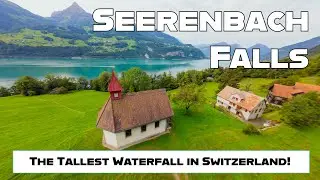 Seerenbach Falls 4K &ndash; Switzerland&rsquo;s Tallest Waterfall & Scenic Hike