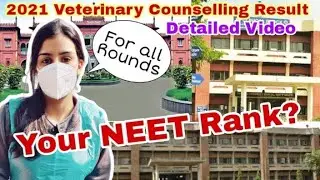 NEET 2021 All India Veterinary Counselling Result // All Rounds// Detailed Video
