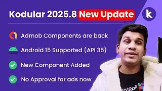 Kodular 2025.8 New Update Explained | ADK 35 Added | Admob Components Are Back | New Component Added