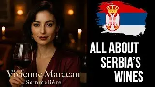 066  All about Serbia&rsquo;s Wines by Vivianne