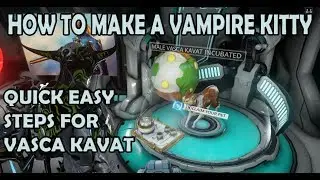 How to make Vasca Kavat AKA Vampire Kavat | Warframe Guide