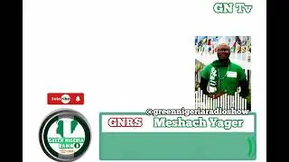 GMOs and other factors/green Nigeria radio show/ Meshach Yager