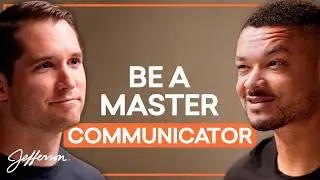 5 Ways to be a Better Communicator | Jefferson Fisher Clips