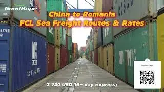FCL Sea Freight: China to Romania