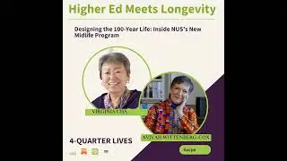 Virginia Cha: Designing the 100-Year Life: Inside NUS&rsquo;s New Midlife Program