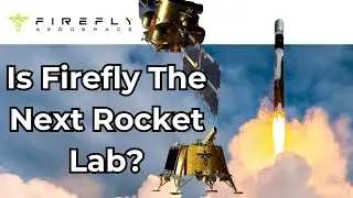 HIDDEN Investment Opportunity in Firefly Aerospace? FLY vs. RKLB Stock