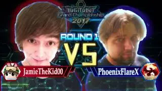 Yu-Gi-Oh! YugiTuber Grand Championship 2017 R1 | JamieTheKid00 vs. PhoenixFlareX!