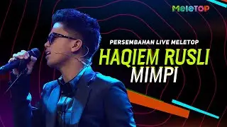 Haqiem Rusli - Mimpi | Persembahan Live MeleTOP | Nabil Ahmad & Elly Mazlein
