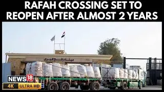 Rafah Crossing to Reopen After Two Years as Israel Agrees Limited Gaza&ndash;Egypt Border Access | 4K