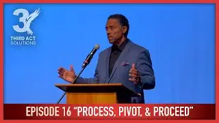 3rd Act Solutions (Episode 16) - 