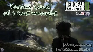 {EP 3} Red Dead Relaxing | Relaxing Sounds of a Small Waterfall