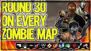 ROUND 30 ON EVERY ZOMBIE MAP EVER! ( BO2 ZOMBIES)