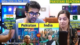 Pakistani Couple Reacts To India 2050 Vs Pakistan 2050 | Comparison | Pak Vs Ind | Future Comparison