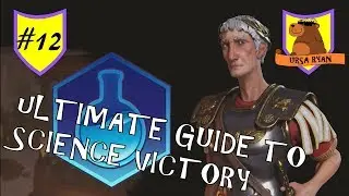 The Ultimate Guide to Science Victory (maybe) #12 of 12 - (Civ 6 Gathering Storm)