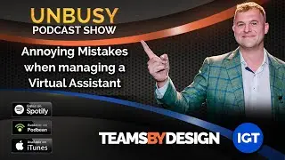 Episode #55- Annoying Mistakes when managing a Virtual Assistant