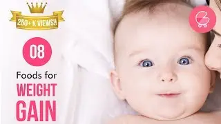 8 Baby Weight Gain Foods| Babygogo