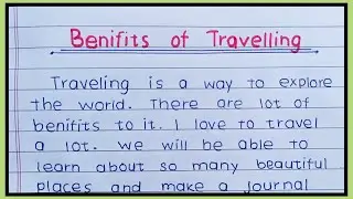 Benefits of travelling | Paragraph On Benefit Of Travelling | short essay on benifits of travelling