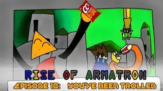 RISE OF ARMATRON |Series 2| Episode 10 | YOU'VE BEEN TROLLED