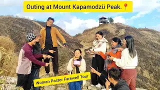 Exploring Tour at Kapamodzü Peak.Last Good bye to Woman pastor, Emotional moment.🥲