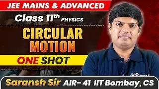 Circular Motion in 1 Shot - All Concepts Covered | JEE Main & Advanced | Class 11 Physics