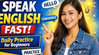 Learn English Fast: Daily Practice Tips to Speak Confidently (Beginner Guide)