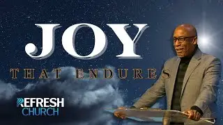 Joy that Endures | Frank King | Refresh Church Live