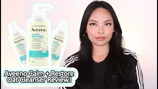 Aveeno Calm + Restore Nourishing Oat Cleanser Review!