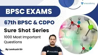 Sure Shot Series | 1000 Most Important Questions for 67th BPSC | Lavkush Pandey Sir | Unacademy BPSC