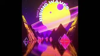 Semi Aver4ge - Rising Waves (Official audio)
