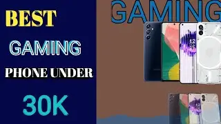 Best gaming phone under 30k|best camera phone under 30000