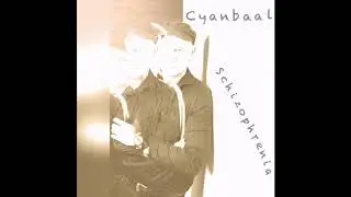 Cyanbaal  -Schizophrenia