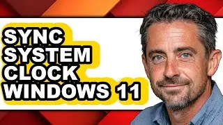 How to Sync System Clock Windows 11 (updated)