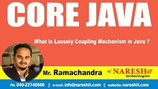 Core Java Tutorial | What is Loosely Coupling Mechanism in Java ? | Mr.Ramchandra