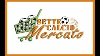 SettecalcioMercato 2023 - La settima puntata