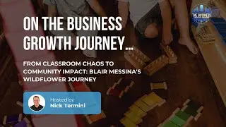From Classroom Chaos to Community Impact: Blair Messina's Wildflower Journey