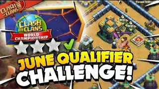 3 star the Clash Worlds June Qualifier Challenge ( Clash Of Clans )